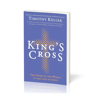 King's cross - understanding the life and death of the Son of God
