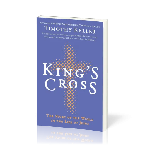 King's cross - understanding the life and death of the Son of God