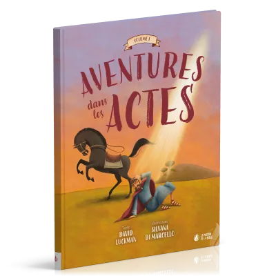 Aventures dans les Actes - volume 1