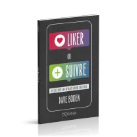 Liker ou suivre - Ce que tout ado devrait savoir sur Jésus
