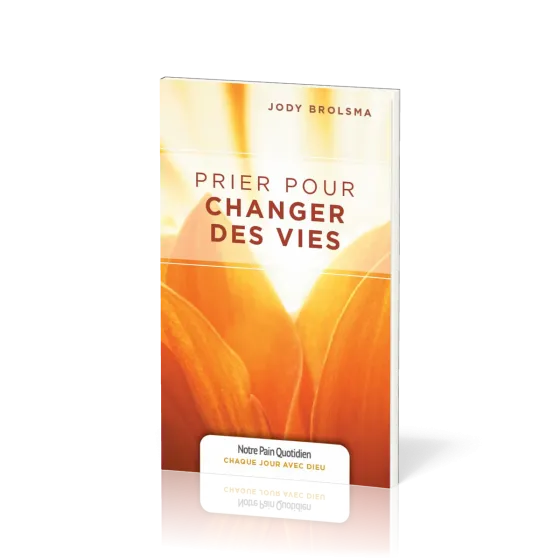 Prier pour changer des vies
