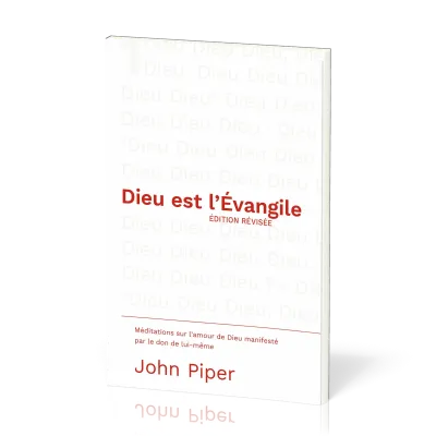 Dieu est l’Evangile (édition révisée)
