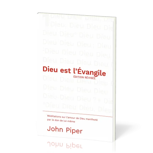 Dieu est l’Evangile (édition révisée)