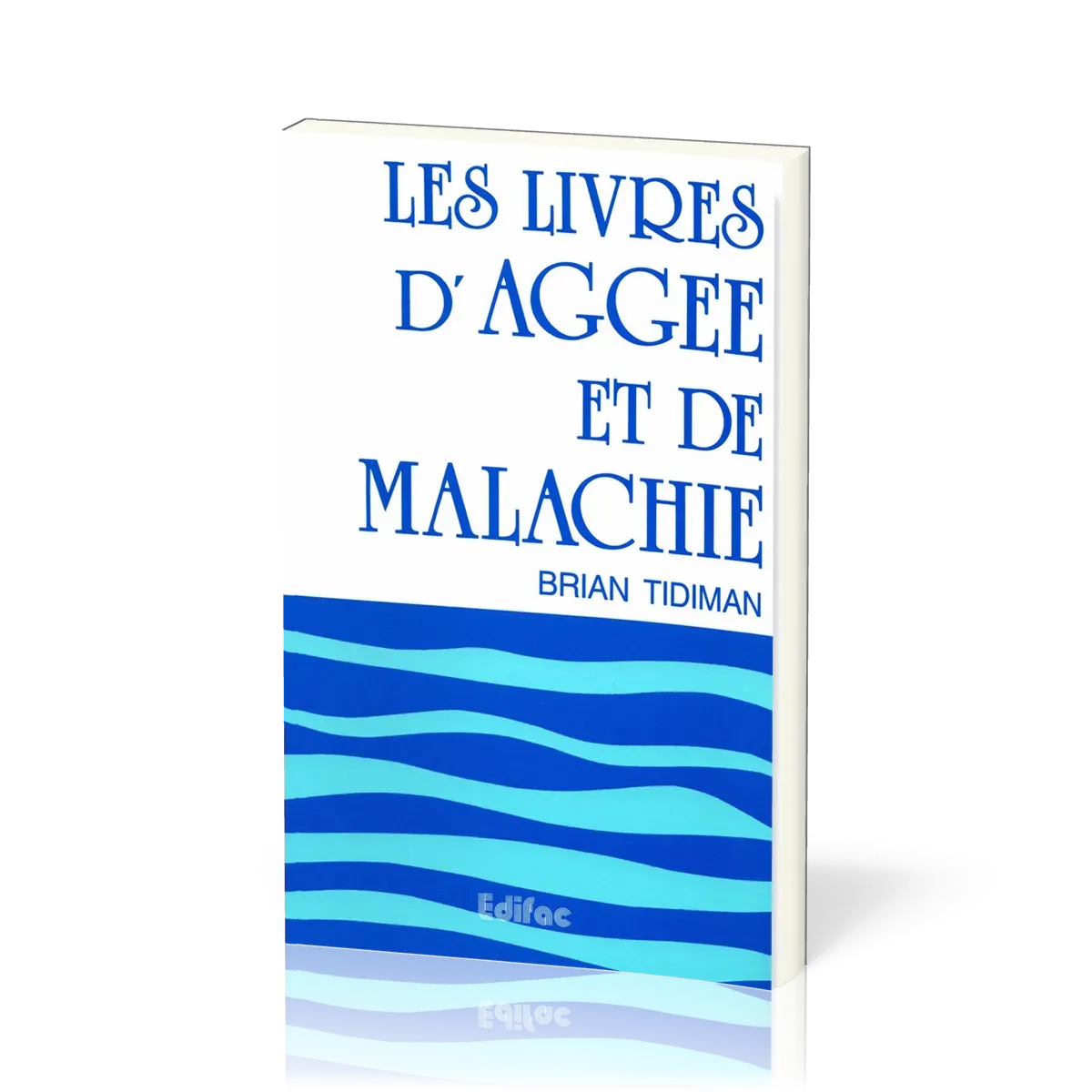 Livres d’Aggée et de Malachie, Les