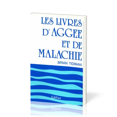 Livres d’Aggée et de Malachie, Les