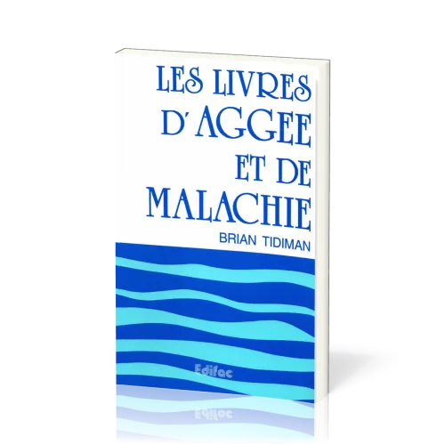 Livres d’Aggée et de Malachie, Les