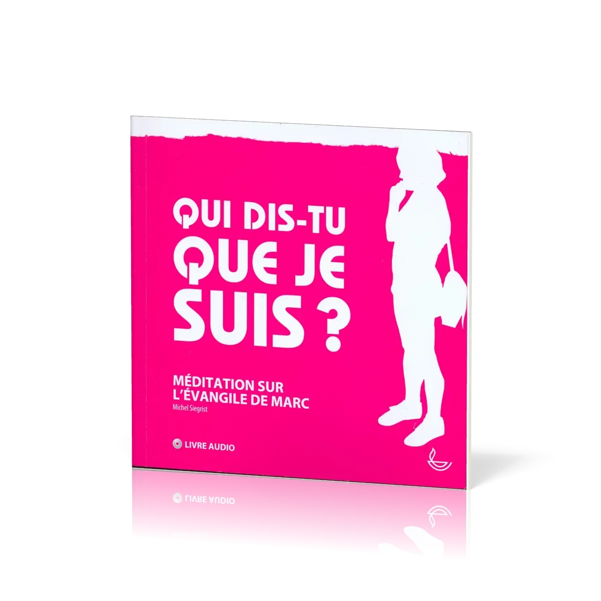 Qui dis-tu que je suis? Méditation sur l'évangile de Marc