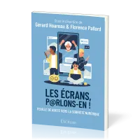 Ecrans, parlons-en !, Les - Feuille de route vers la sobriété numérique