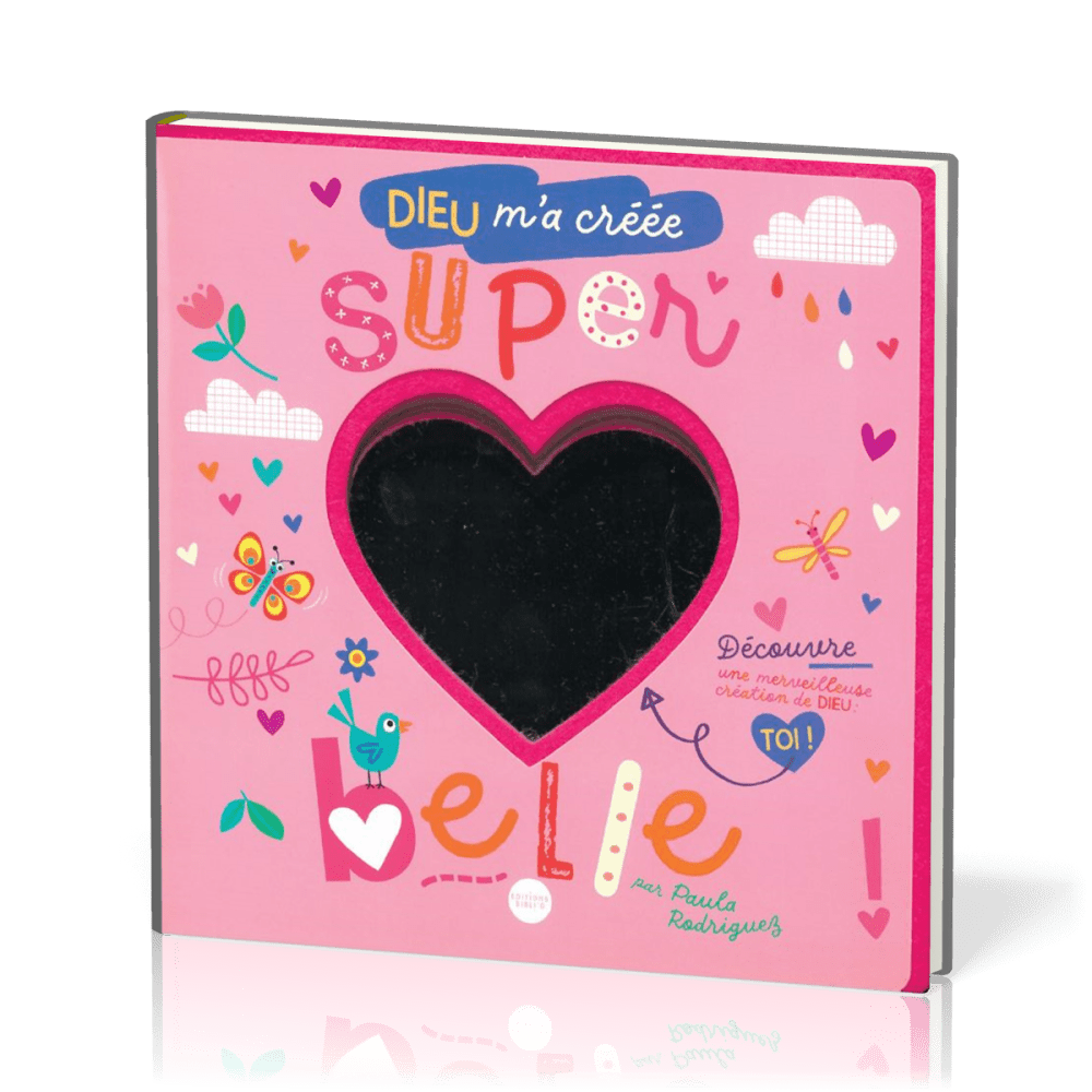 Dieu m'a créée super belle !