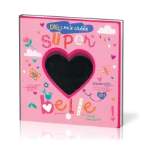 Dieu m'a créée super belle !