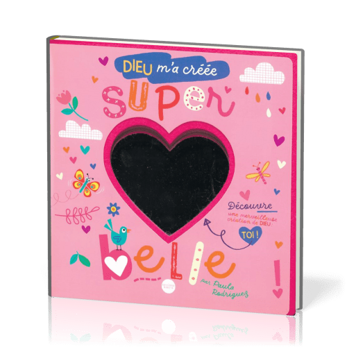 Dieu m'a créée super belle !