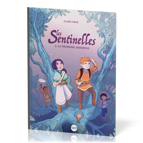 Les sentinelles - La promesse accomplie (Tome 2)