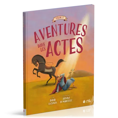 Aventures dans les Actes - volume 1