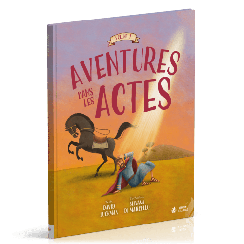 Aventures dans les Actes - volume 1