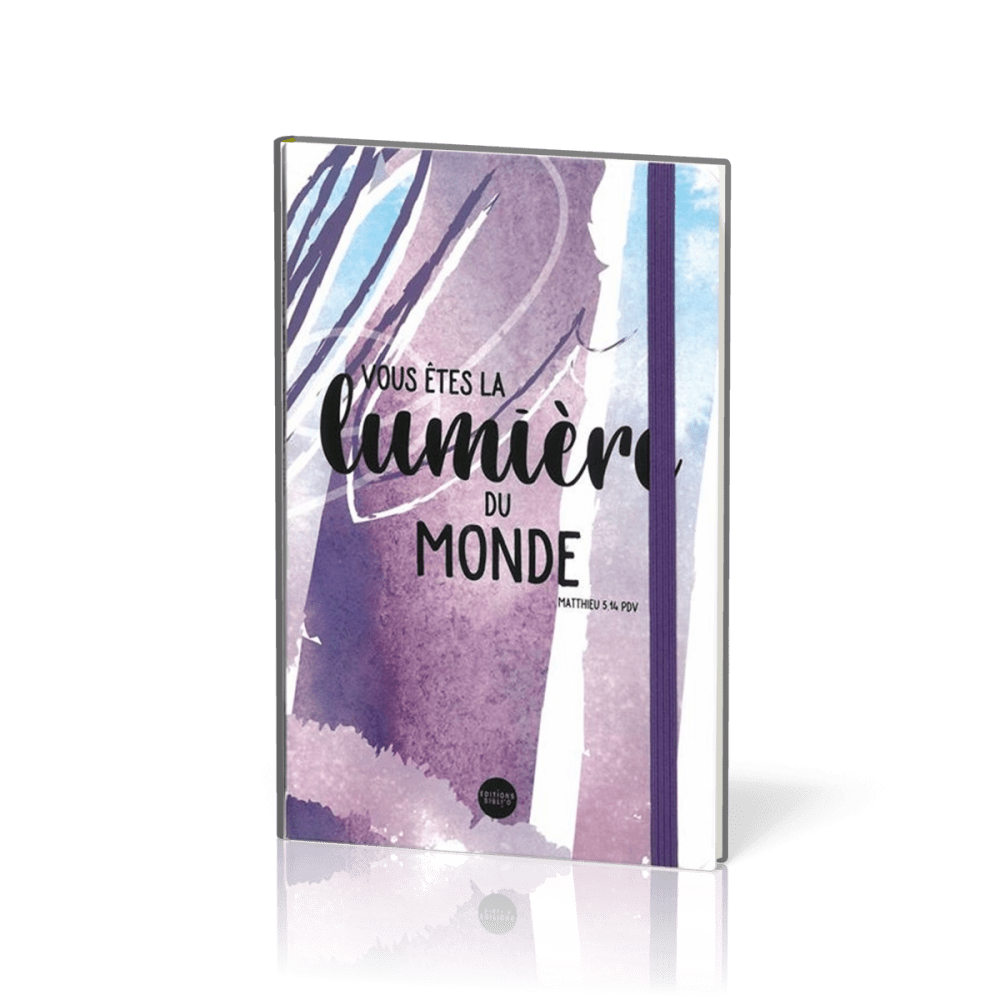 Carnet de notes :  Vous êtes la Lumière du monde