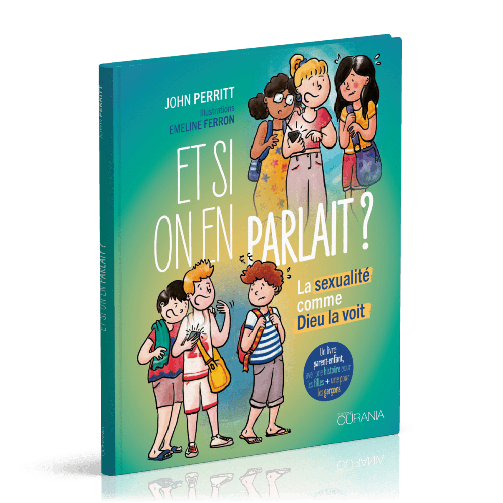 Et si on en parlait ? - La sexualité comme Dieu la voit. Un livre parent-enfant conçu pour 9-12 ans