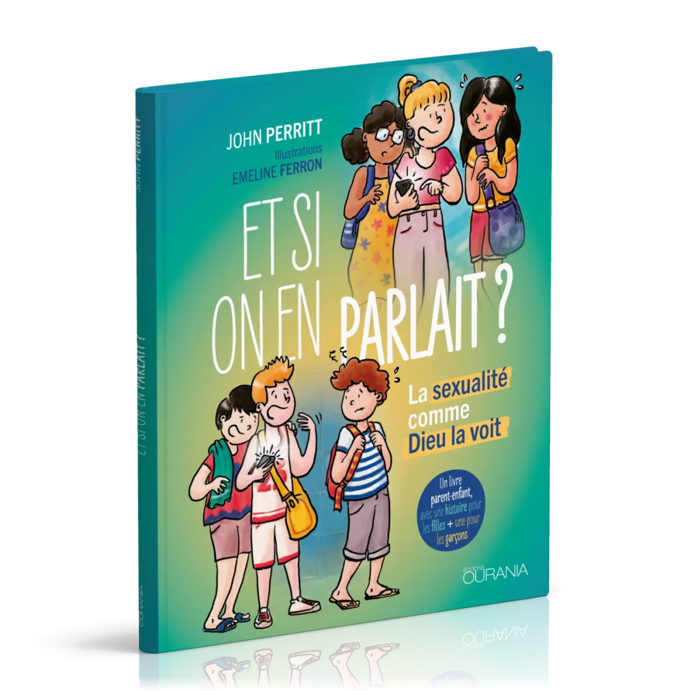 Et si on en parlait ? - La sexualité comme Dieu la voit. Un livre parent-enfant conçu pour 9-12 ans