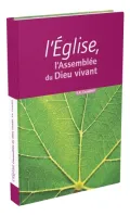 Eglise, L' - l'Assemblée du Dieu vivant