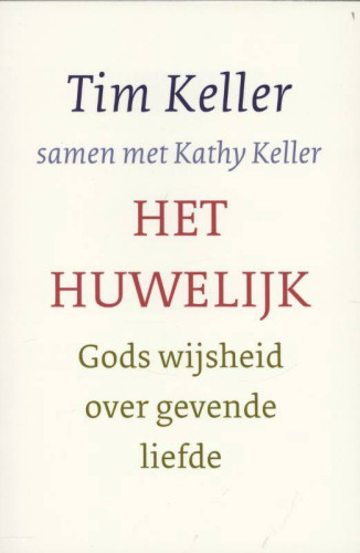 Het huwelijk - Gods wijsheid over gevende liefde