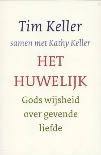 Het huwelijk - Gods wijsheid over gevende liefde
