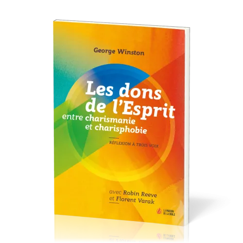 Dons de l'Esprit, Les - entre charismanie et charisphobie