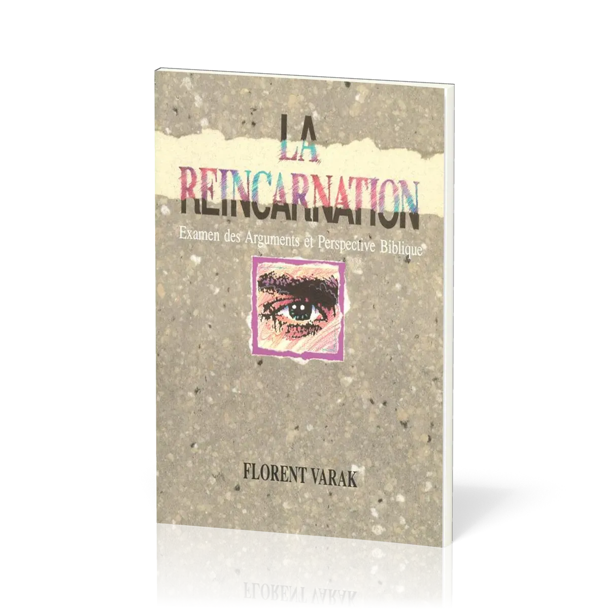Réincarnation, La - examen des arguments et perspective biblique