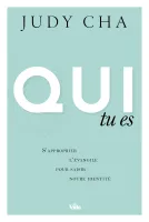Qui tu es - S’approprier l’Evangile pour saisir mon identité
