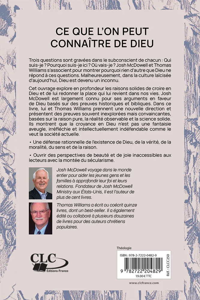 Ce que l'on peut connaître de Dieu - De bonnes raisons pour croire en Dieu, découvrir la vérité...