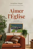 Aimer l’Eglise - S’émerveiller du chef-d’oeuvre de Dieu