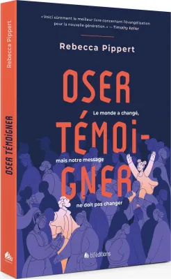 Oser témoigner - Le monde à changé, mais notre message ne doit pas changer