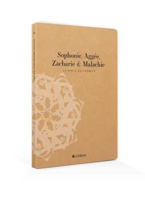 Bible en carnets, La - Sophonie, Aggée, Zacharie et Malachie