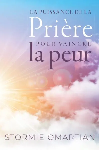 Puissance de la prière pour vaincre la peur, La