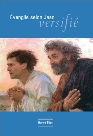 Evangile selon Jean versifié, L'