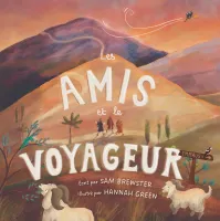 Amis et le voyageur, Les