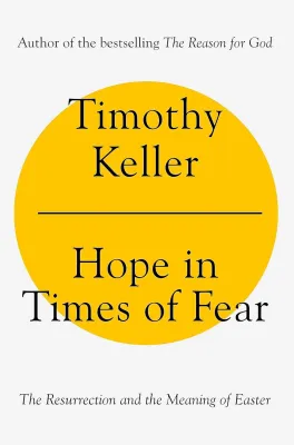 Hope in times of Fear - The resurrection and the Meaning of Easter