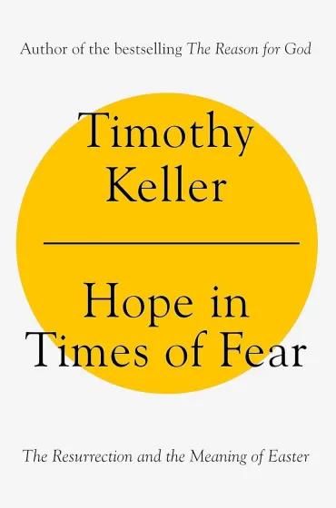 Hope in times of Fear - The resurrection and the Meaning of Easter
