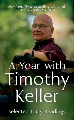 A year with Timothy Keller - selected daily readings