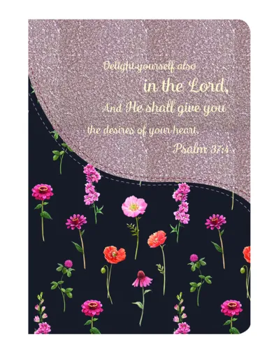 Journal Delight yourself also in the Lord... - Psalm 37:4