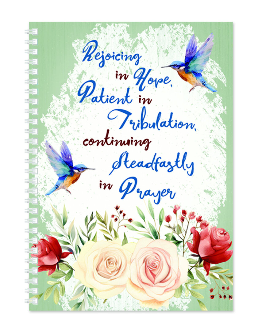 Journal Rejoicing in Hope, patient... - Romans 12:12