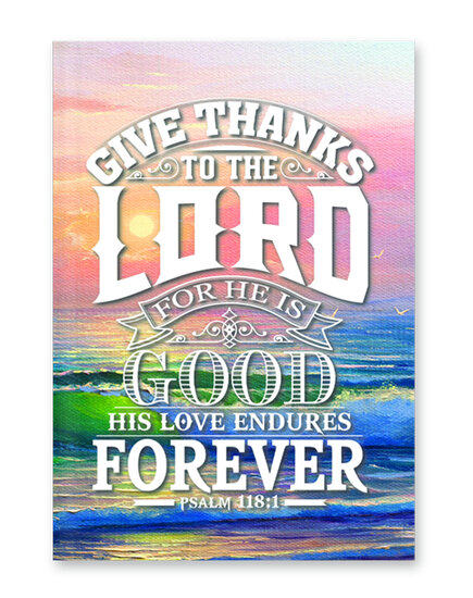 Journal Give thanks to the Lord... - Psalm 118:1