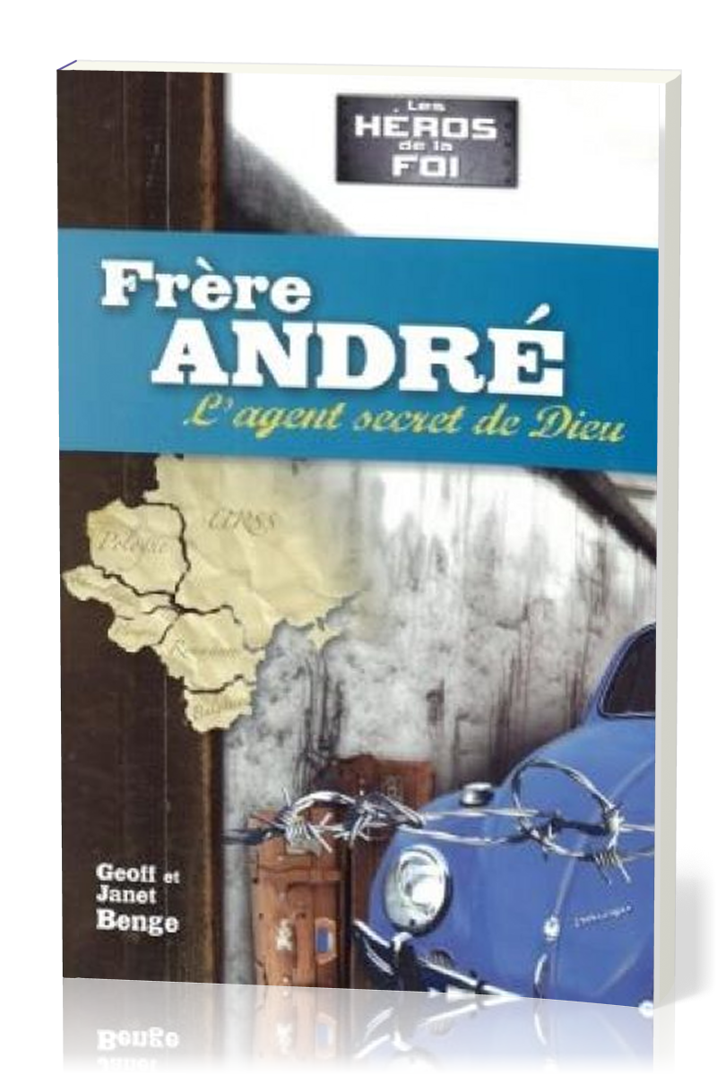 Frère André, l'agent secret de Dieu