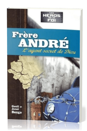 Frère André, l'agent secret de Dieu