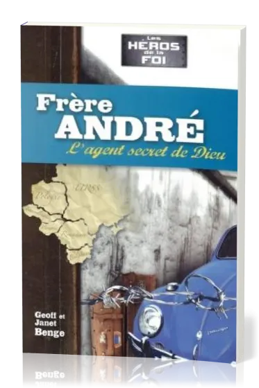 Frère André, l'agent secret de Dieu
