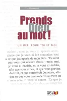 Prends Dieu au mot ! - Un défi pour toi et moi
