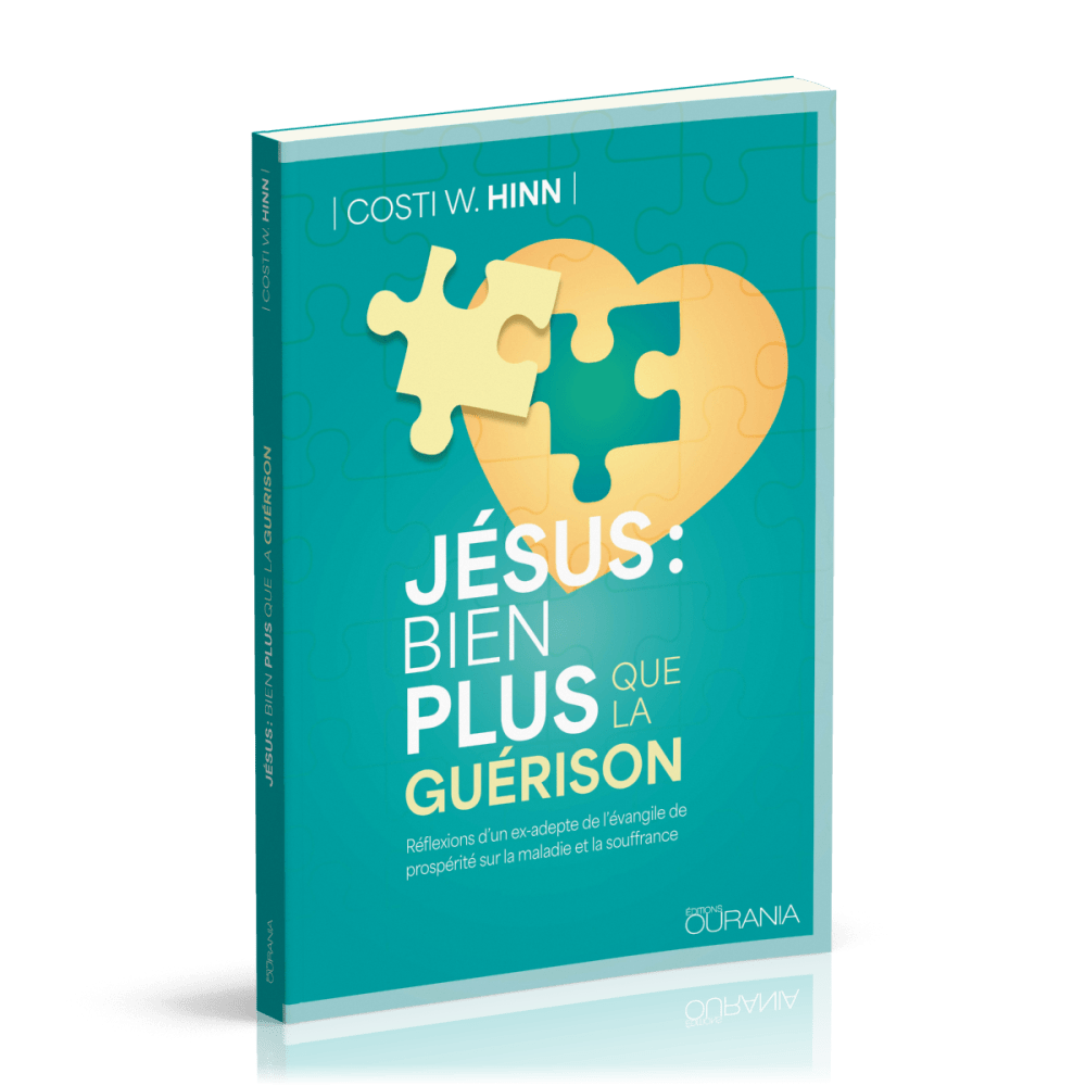 Jésus : bien plus que la guérison - Réflexions d'un ex-adepte de l'évangile de prospérité