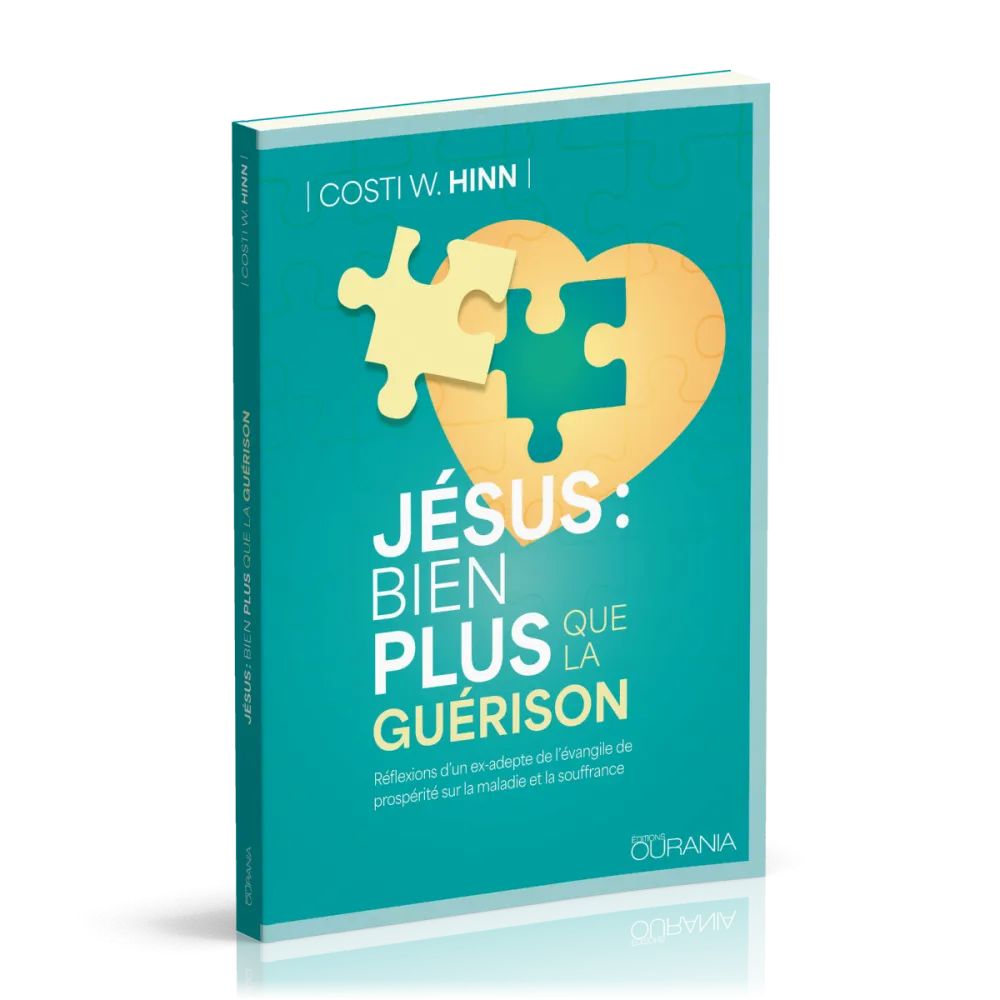 Jésus : bien plus que la guérison - Réflexions d'un ex-adepte de l'évangile de prospérité