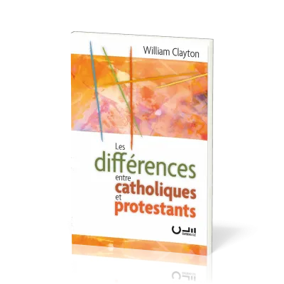 Différences entre catholiques et protestants, Les