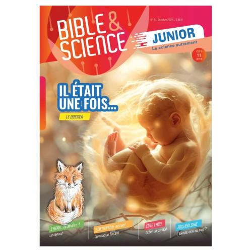 Magazine Bible et Science Junior Nr 05 - Il était une fois ...