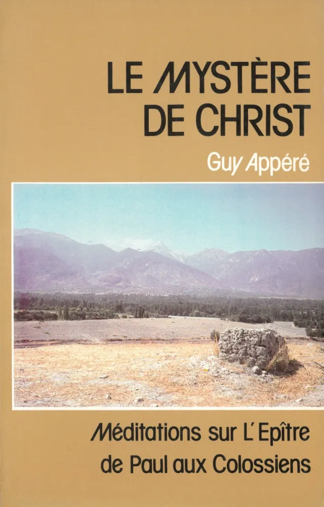 Mystère de Christ, Le - Méditations sur l'épître de Paul aux Colossiens