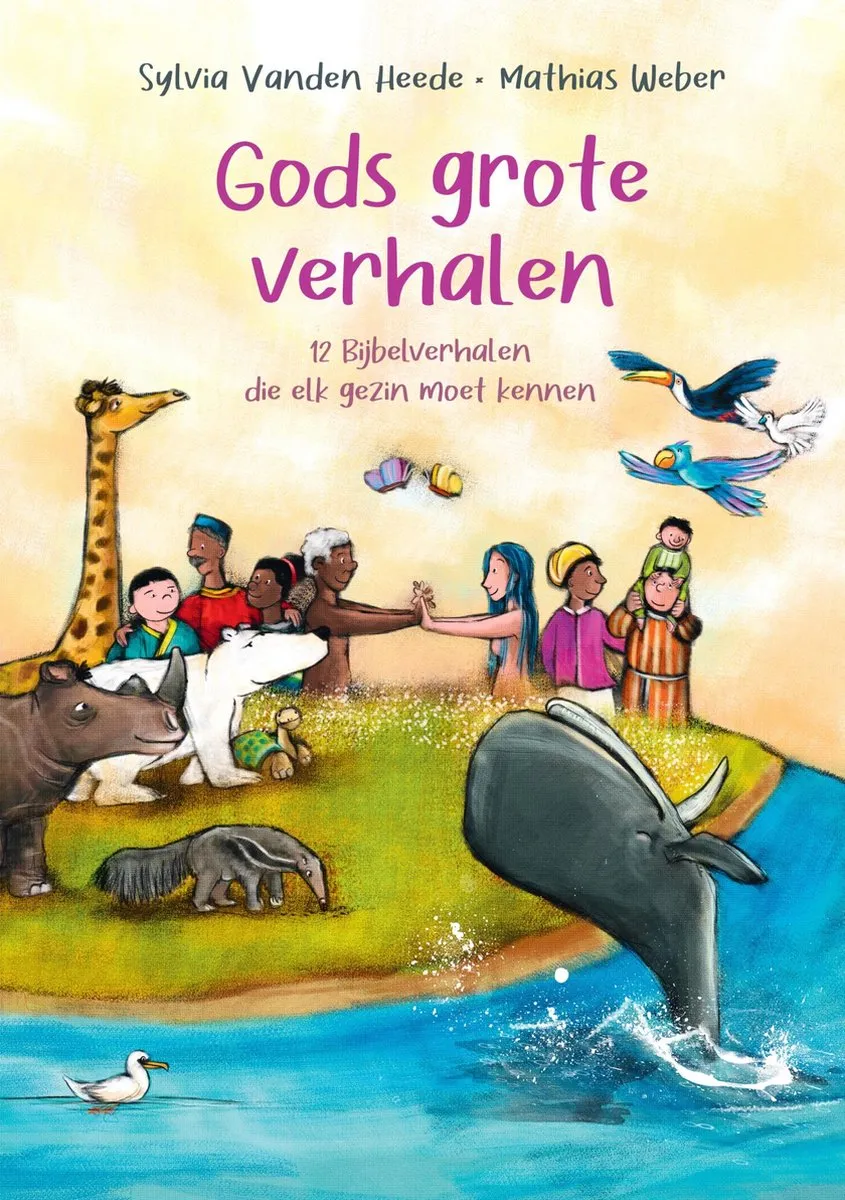 Gods grote verhalen - 12 Bijbelverhalen die elk gezin moet kennen